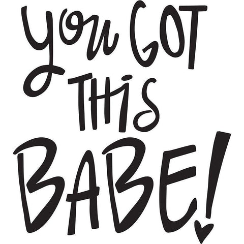 You Got This-Babe! Black Modern Wood Framed Art Print by Rupp, Mariah