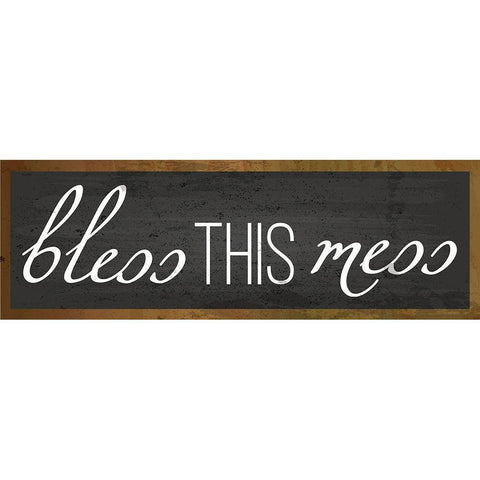 Bless This Mess Black Modern Wood Framed Art Print by ND Art and Design
