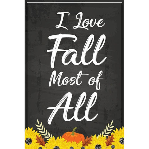 I Love Fall Most of All White Modern Wood Framed Art Print by ND Art