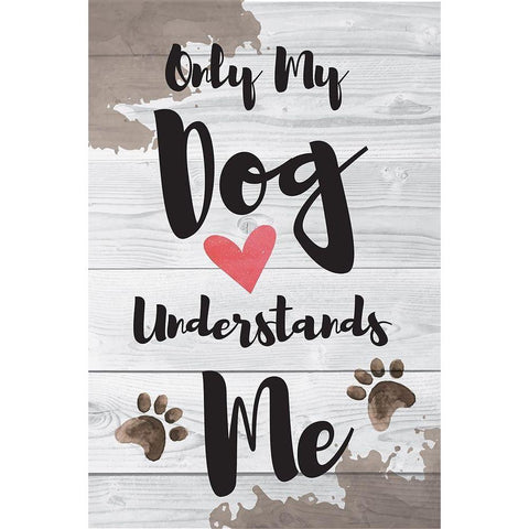 Only My Dog Understands Me Black Modern Wood Framed Art Print with Double Matting by ND Art