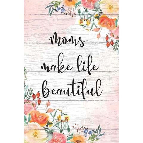 Moms Make Life Beautiful Black Modern Wood Framed Art Print by ND Art