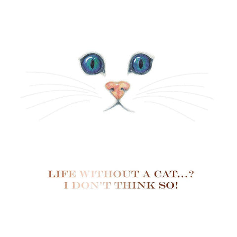 Life Without a Cat White Modern Wood Framed Art Print with Double Matting by P.S. Art Studios