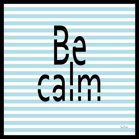 Be Calm Gold Ornate Wood Framed Art Print with Double Matting by Murdock, Ramona