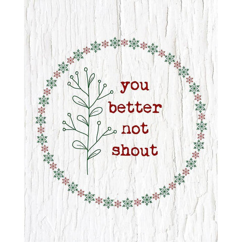 You Better Not Shout White Modern Wood Framed Art Print by Murdock, Ramona