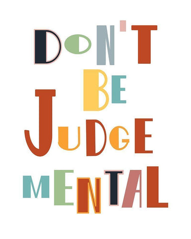 Dont Be Judgemental White Modern Wood Framed Art Print with Double Matting by Murdock, Ramona