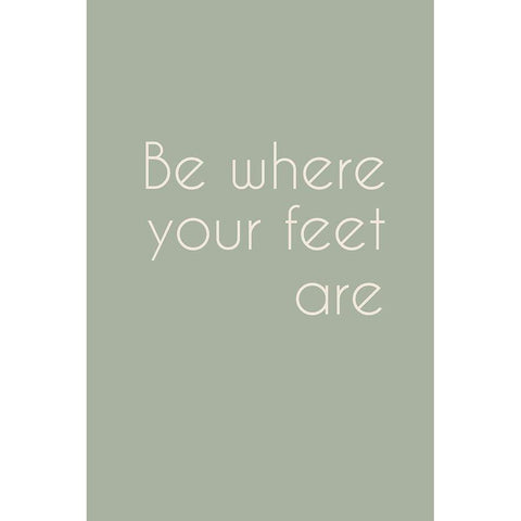 Be Where Your Feet Are Black Modern Wood Framed Art Print by Murdock, Ramona