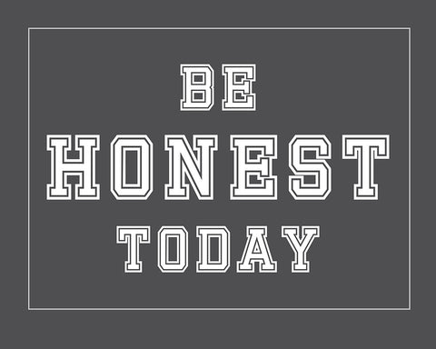 Be Honest Today White Modern Wood Framed Art Print with Double Matting by Murdock, Ramona