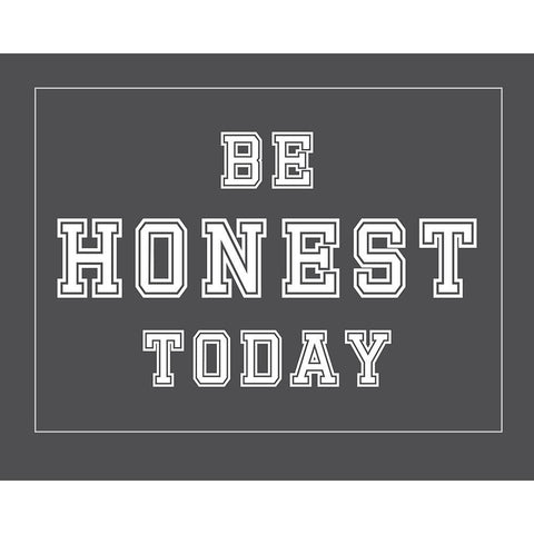 Be Honest Today Black Modern Wood Framed Art Print with Double Matting by Murdock, Ramona