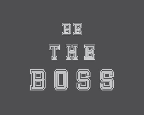 Be the Boss White Modern Wood Framed Art Print with Double Matting by Murdock, Ramona