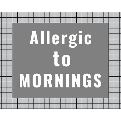 Allergic to Mornings White Modern Wood Framed Art Print by Murdock, Ramona