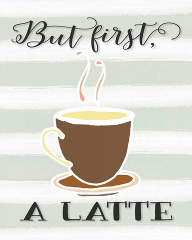 But First a Latte White Modern Wood Framed Art Print with Double Matting by Moss, Tara