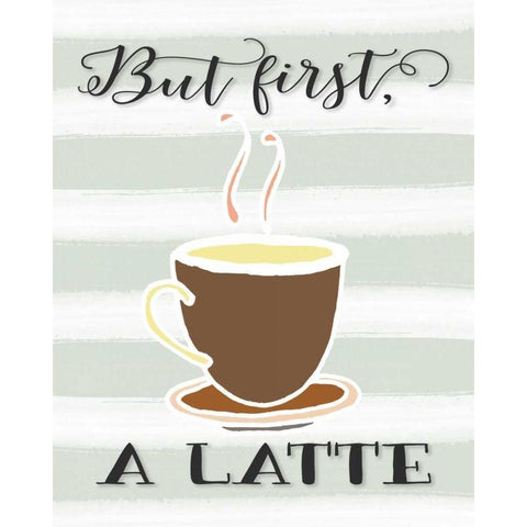 But First a Latte Black Modern Wood Framed Art Print with Double Matting by Moss, Tara