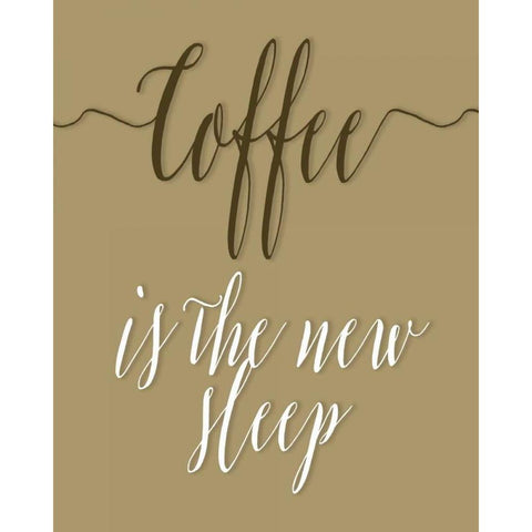 Coffee is the New Sleep Black Modern Wood Framed Art Print with Double Matting by Moss, Tara