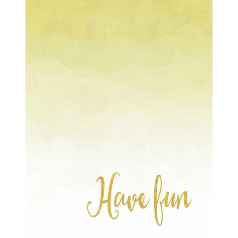 Have Fun Gold Ornate Wood Framed Art Print with Double Matting by Moss, Tara