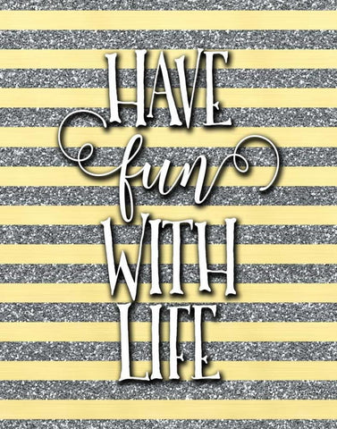 Have Fun with Life Black Ornate Wood Framed Art Print with Double Matting by Moss, Tara