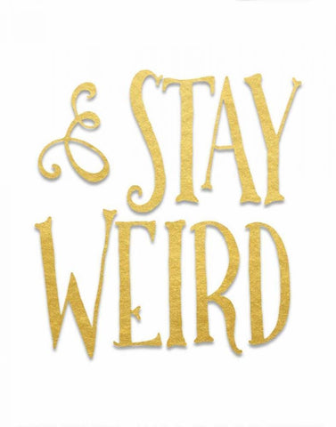 Stay Weird White Modern Wood Framed Art Print with Double Matting by Moss, Tara