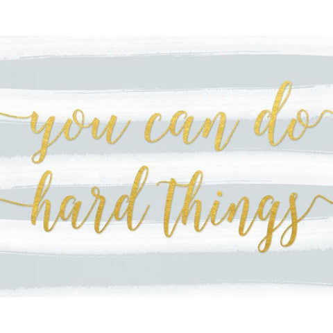 You Can Do Hard Things Gray White Modern Wood Framed Art Print by Moss, Tara