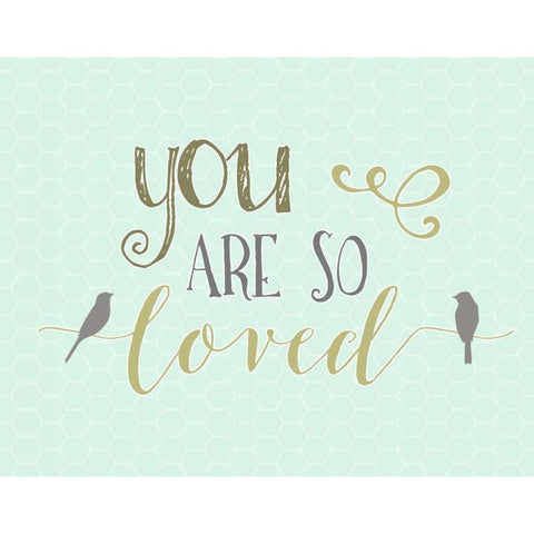 You Are So Loved White Modern Wood Framed Art Print by Moss, Tara