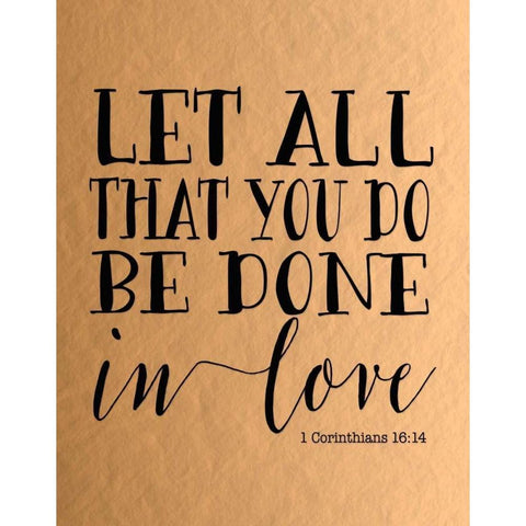 Let All That You Do - Rose Gold Gold Ornate Wood Framed Art Print with Double Matting by Moss, Tara