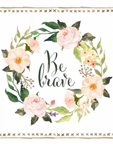 Be Brave Wreath White Modern Wood Framed Art Print with Double Matting by Moss, Tara