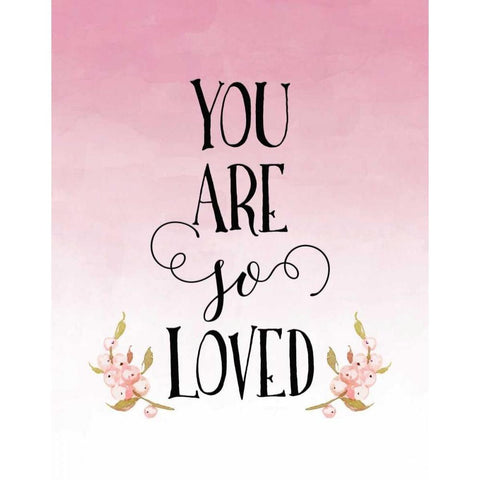 You Are So Loved - Pink Black Modern Wood Framed Art Print with Double Matting by Moss, Tara