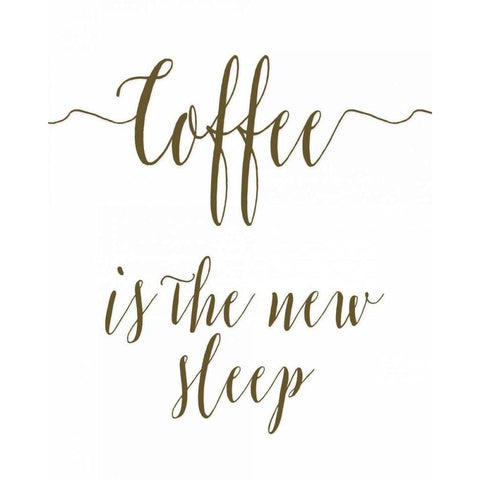 Coffee is the New Sleep Black Modern Wood Framed Art Print with Double Matting by Moss, Tara