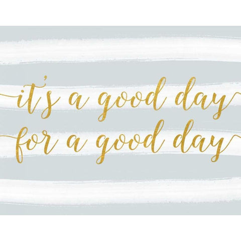 Its a Good Day White Modern Wood Framed Art Print by Moss, Tara