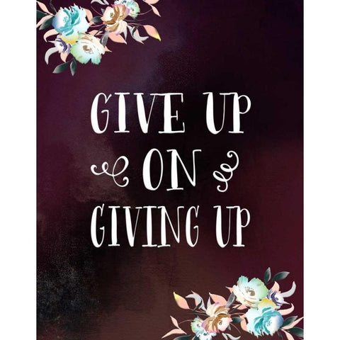 Give Up on Giving Up Black Modern Wood Framed Art Print with Double Matting by Moss, Tara