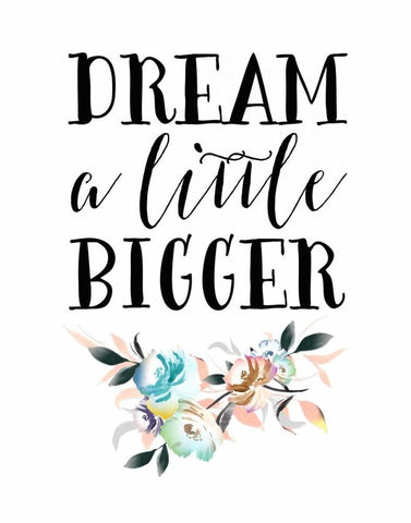 Dream a Little Bigger Black Ornate Wood Framed Art Print with Double Matting by Moss, Tara