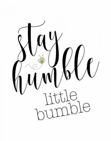 Stay Humble Little Bumble White Modern Wood Framed Art Print with Double Matting by Moss, Tara