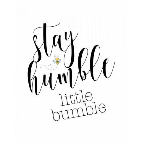 Stay Humble Little Bumble Gold Ornate Wood Framed Art Print with Double Matting by Moss, Tara