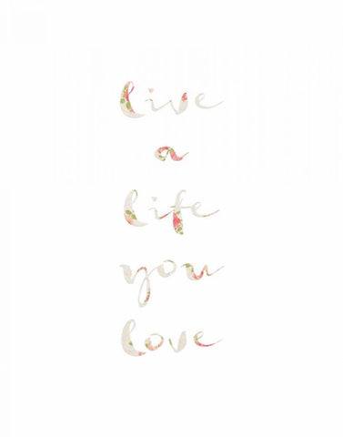 Live a Life You Love White Modern Wood Framed Art Print with Double Matting by Moss, Tara