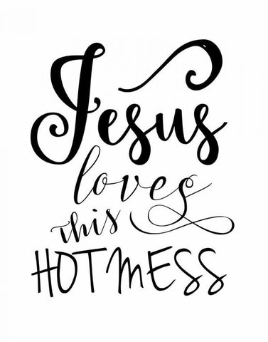 Jesus Loves This Hot Mess White Modern Wood Framed Art Print with Double Matting by Moss, Tara