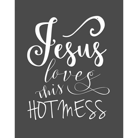 Jesus Loves This Hot Mess Black Modern Wood Framed Art Print with Double Matting by Moss, Tara