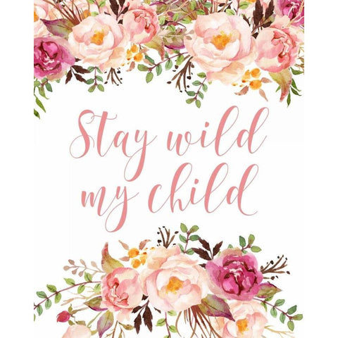 Stay Wild My Child White Modern Wood Framed Art Print by Moss, Tara