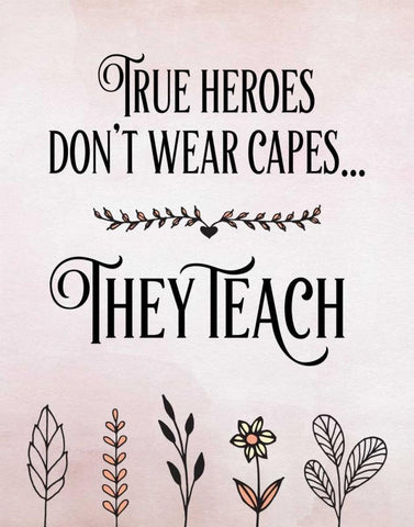 True Heroes Teachers Quote Black Ornate Wood Framed Art Print with Double Matting by Moss, Tara