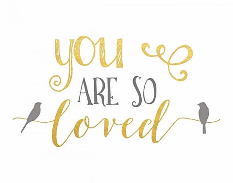 You Are So Loved Gold and Gray White Modern Wood Framed Art Print with Double Matting by Moss, Tara