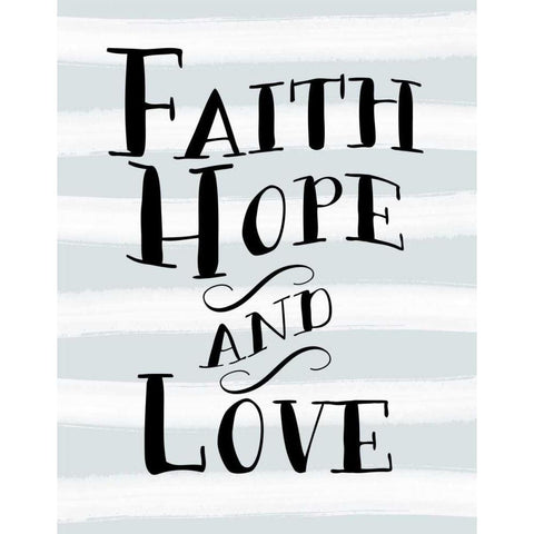 Faith, Hope, and Love Stripes White Modern Wood Framed Art Print by Moss, Tara