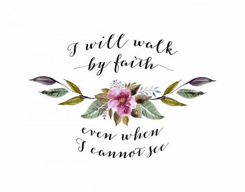 I Will Walk by Faith Floral White Modern Wood Framed Art Print with Double Matting by Moss, Tara