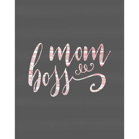 Mom Boss - Pink White Modern Wood Framed Art Print by Moss, Tara