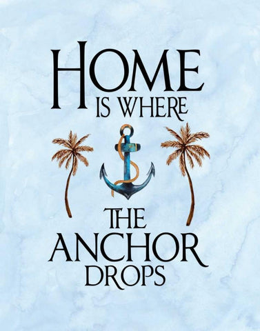 Home is Where the Anchor Drops Black Ornate Wood Framed Art Print with Double Matting by Moss, Tara