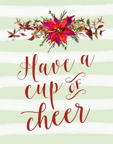 Have a Cup of Cheer Black Ornate Wood Framed Art Print with Double Matting by Moss, Tara