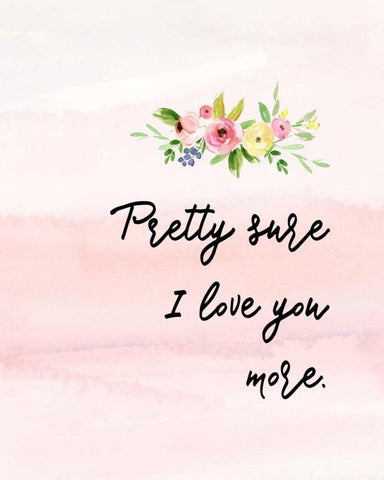 Pretty Sure I Love You More Black Ornate Wood Framed Art Print with Double Matting by Moss, Tara