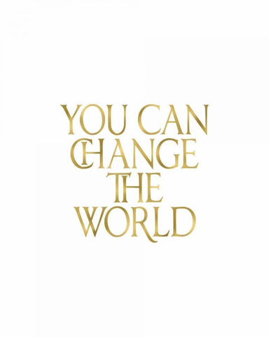 You Can Change the World White Modern Wood Framed Art Print with Double Matting by Moss, Tara