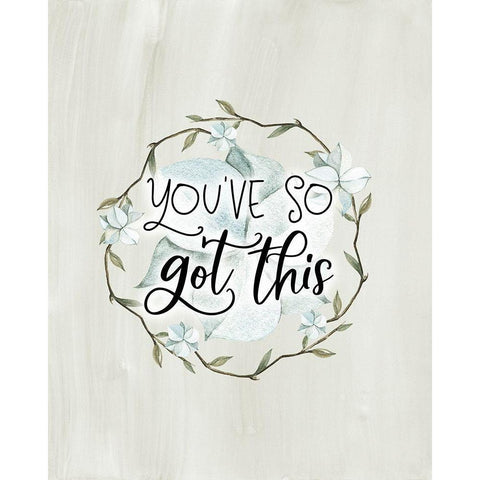 Youve So Got This Black Modern Wood Framed Art Print with Double Matting by Moss, Tara