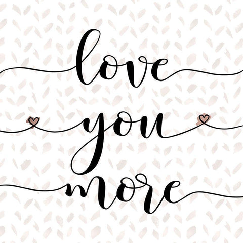 Love You More Gold Ornate Wood Framed Art Print with Double Matting by Moss, Tara