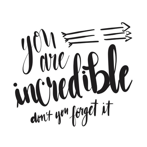 You Are Incredible White Modern Wood Framed Art Print by Moss, Tara