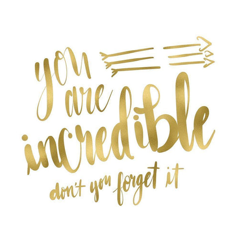 You Are Incredible Gold White Modern Wood Framed Art Print with Double Matting by Moss, Tara