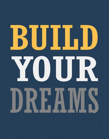 Build Your Dreams White Modern Wood Framed Art Print with Double Matting by Robinson, Tamara