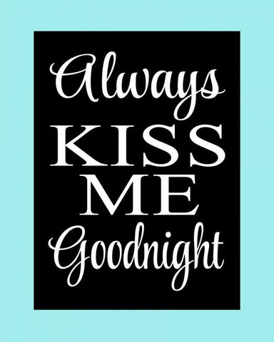 Always Kiss Me Goodnight I Black Ornate Wood Framed Art Print with Double Matting by Robinson, Tamara